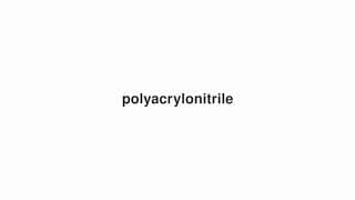 polyacrylonitrile