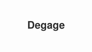 Degage