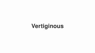 Vertiginous