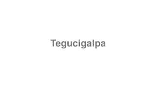 Tegucigalpa