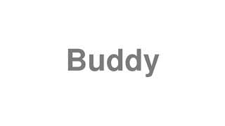 Buddy