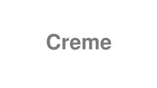Creme