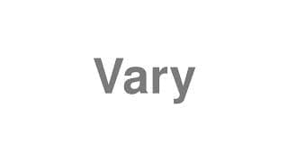 Vary