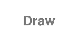 Draw