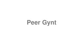 Peer Gynt