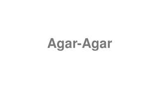 Agar-Agar