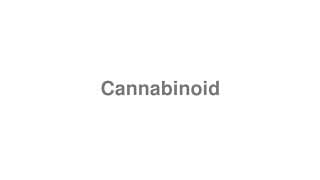 Cannabinoid
