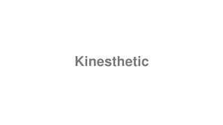 Kinesthetic