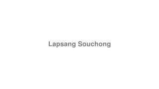 Lapsang Souchong
