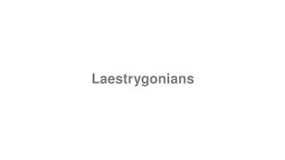 Laestrygonians