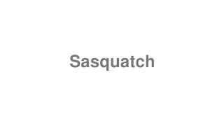 Sasquatch