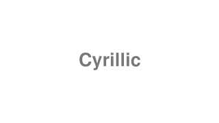 Cyrillic