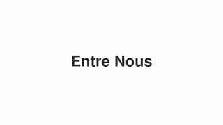Entre Nous