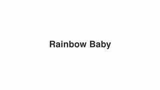 Rainbow Baby