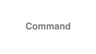 Command