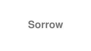 Sorrow