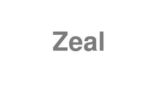 Zeal