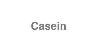 Casein