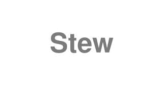 Stew