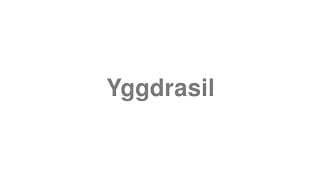 Yggdrasil