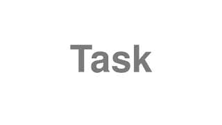 Task