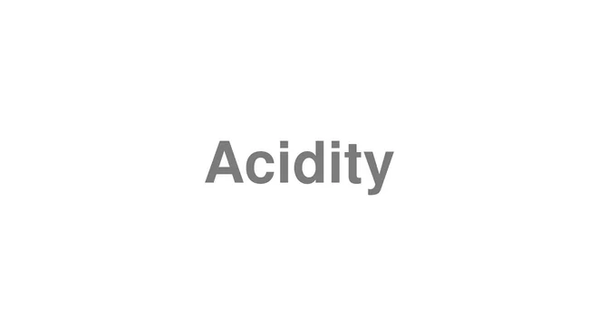 Acidity