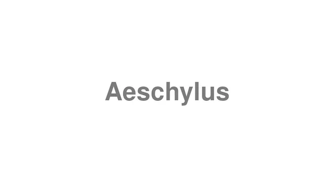 Aeschylus