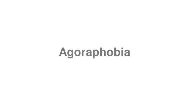 Agoraphobia