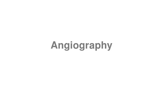 Angiography