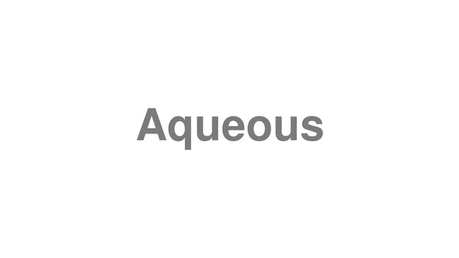 Aqueous