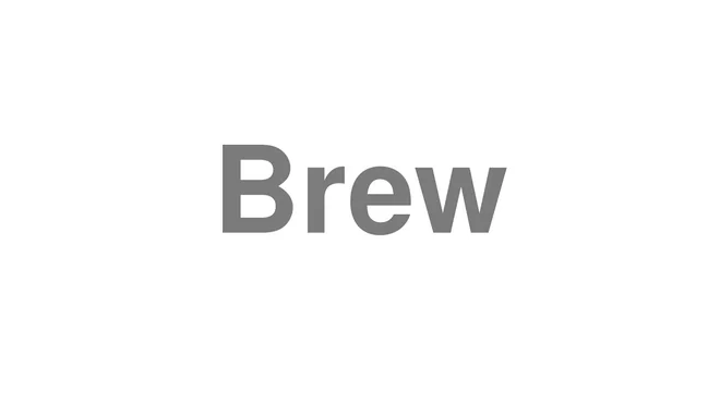 Brew