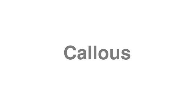 Callous