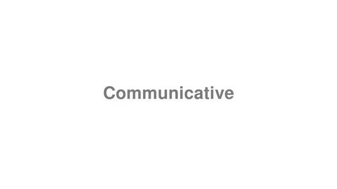 Communicative