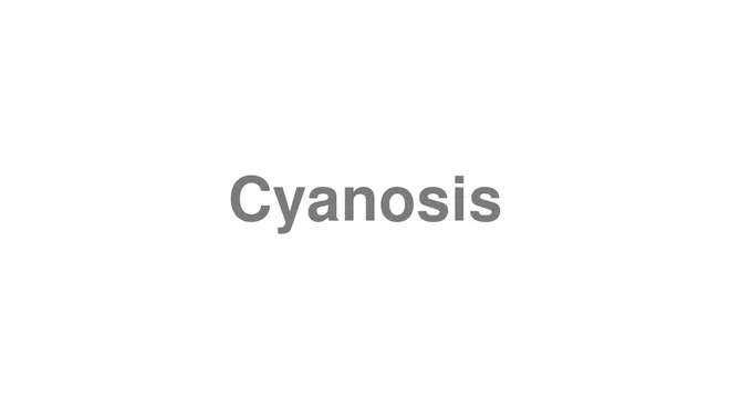 Cyanosis