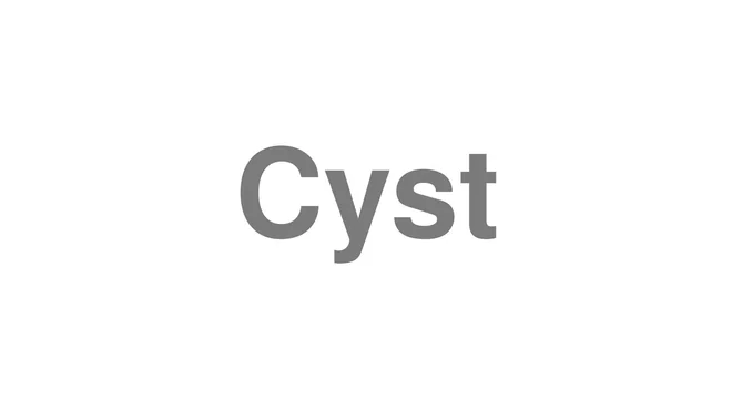 Cyst
