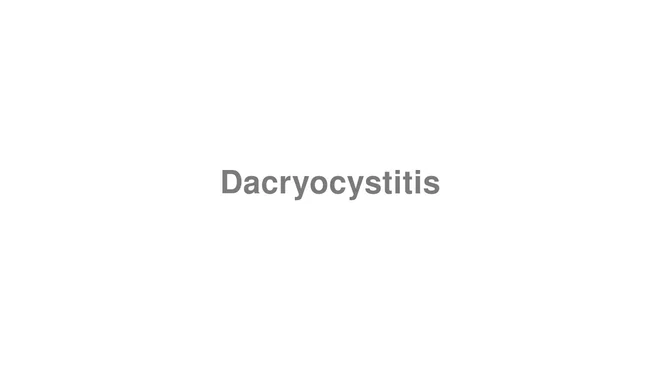 Dacryocystitis