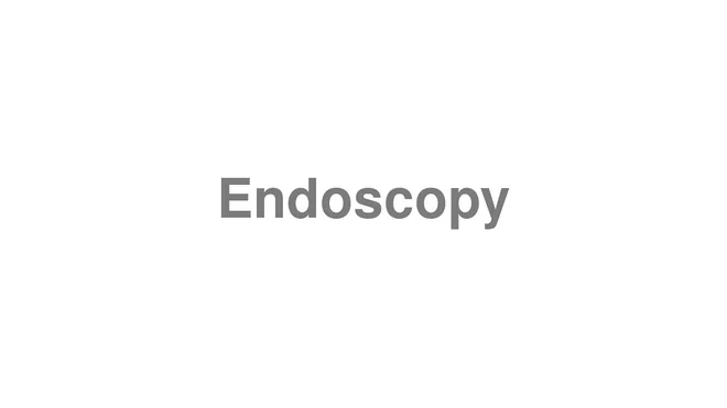 Endoscopy