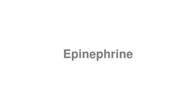 Epinephrine