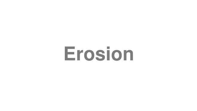 Erosion