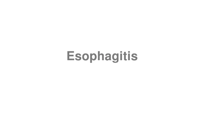 Esophagitis