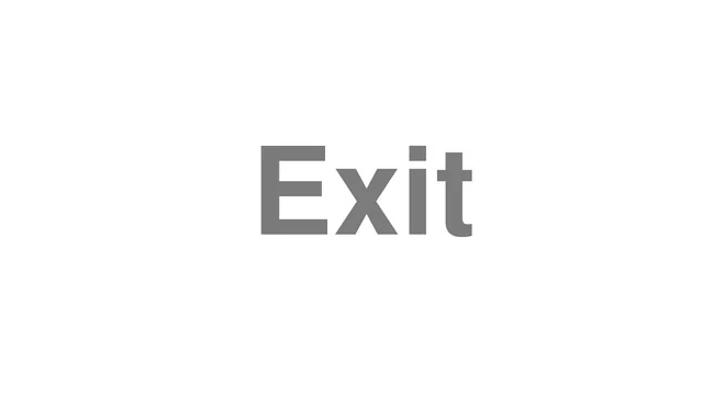 Exit
