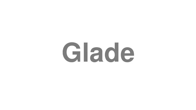 Glade