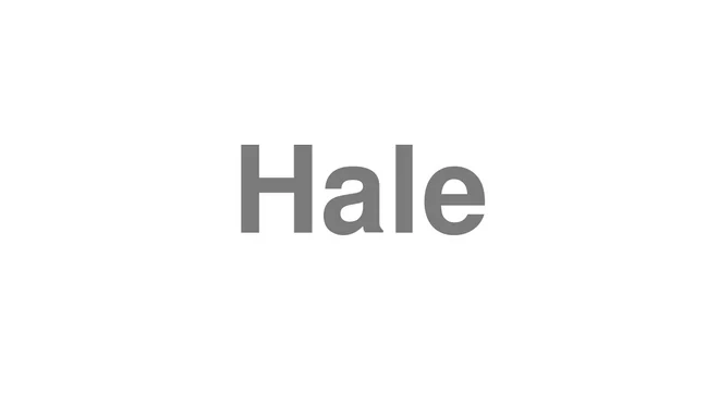 Hale