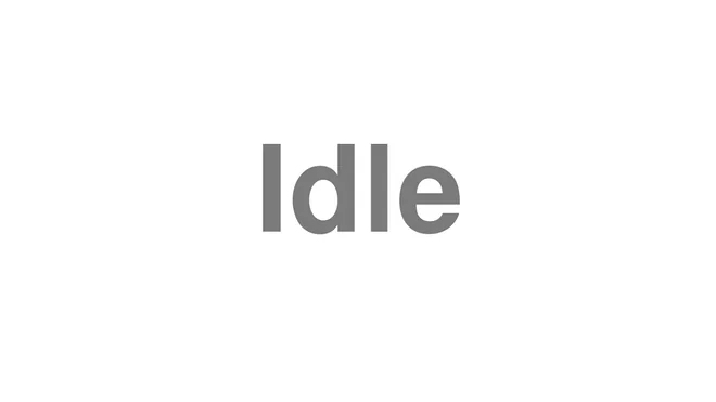 Idle