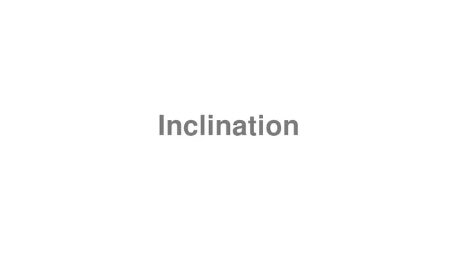 Inclination