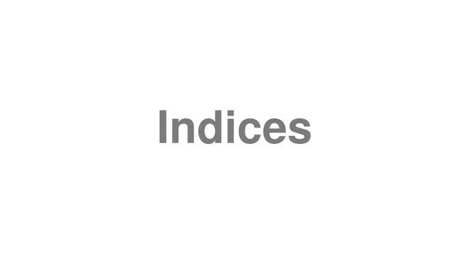 Indices