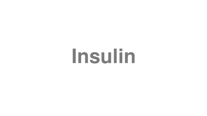 Insulin