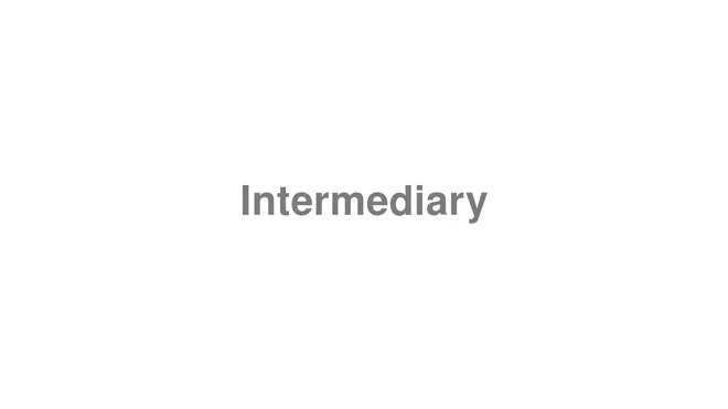 Intermediary