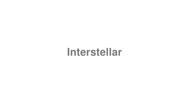 Interstellar