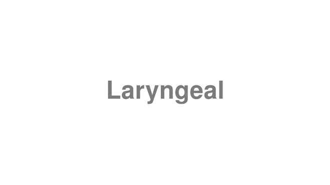 Laryngeal